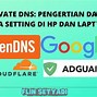 Private Dns Android Untuk Apa